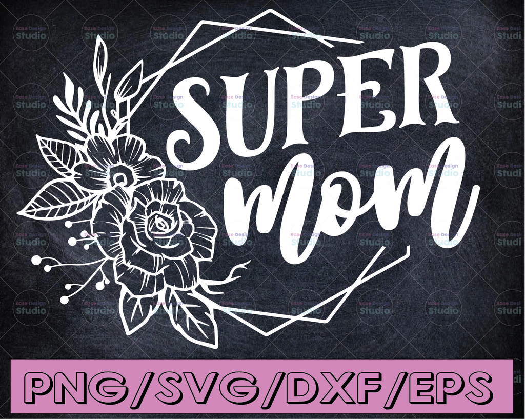 Super Mom Svg File, Super Mom Vector Printable Clipart, Funny Mom Quote Svg, Mama Saying, Mama Sign, Mom Gift Svg, Decal