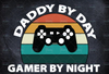 Dad By Day Gamer By Night SVG Cut File | printable vector clip art | Funny Dad svg  | Father's Day SVG