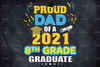 Proud Dad Of A Class Of 2021 Graduate Png, Senior 2021 Gift Png, Father's Day Png, Dad Gifts Png