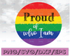 Proud of who I am SVG Cut File | Gay heart download | Gay pride cricut | Rainbow heart personal & commercial use | Pride svg | Rainbow svg