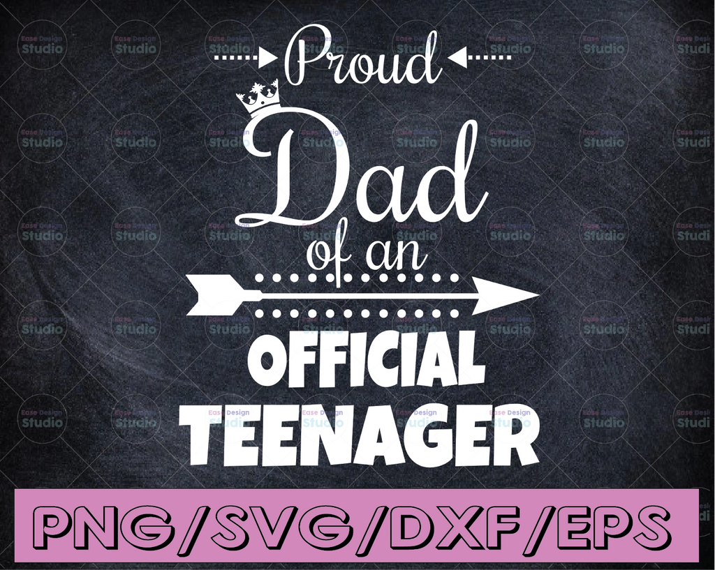 Proud Dad Of An Official Teenager 13th Birthday Party 13 Years Old Svg Png Daddy svg, Dad Sayings svg, Father's day svg, Papa svg, Dad svg