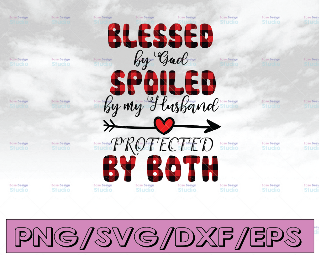 Blessed by god spoiled by my husband  protected by both svg, dxf,eps,png, Digital Download