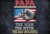 Papa The Man The Myth The Bad Influence Sublimation Digital Design, happy father's day, Father's day, Papa