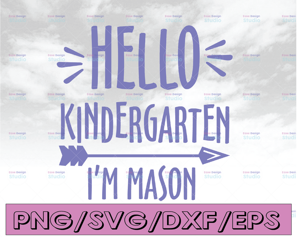 Hello kindergarten i'm mason svg, dxf,eps,png, Digital Download