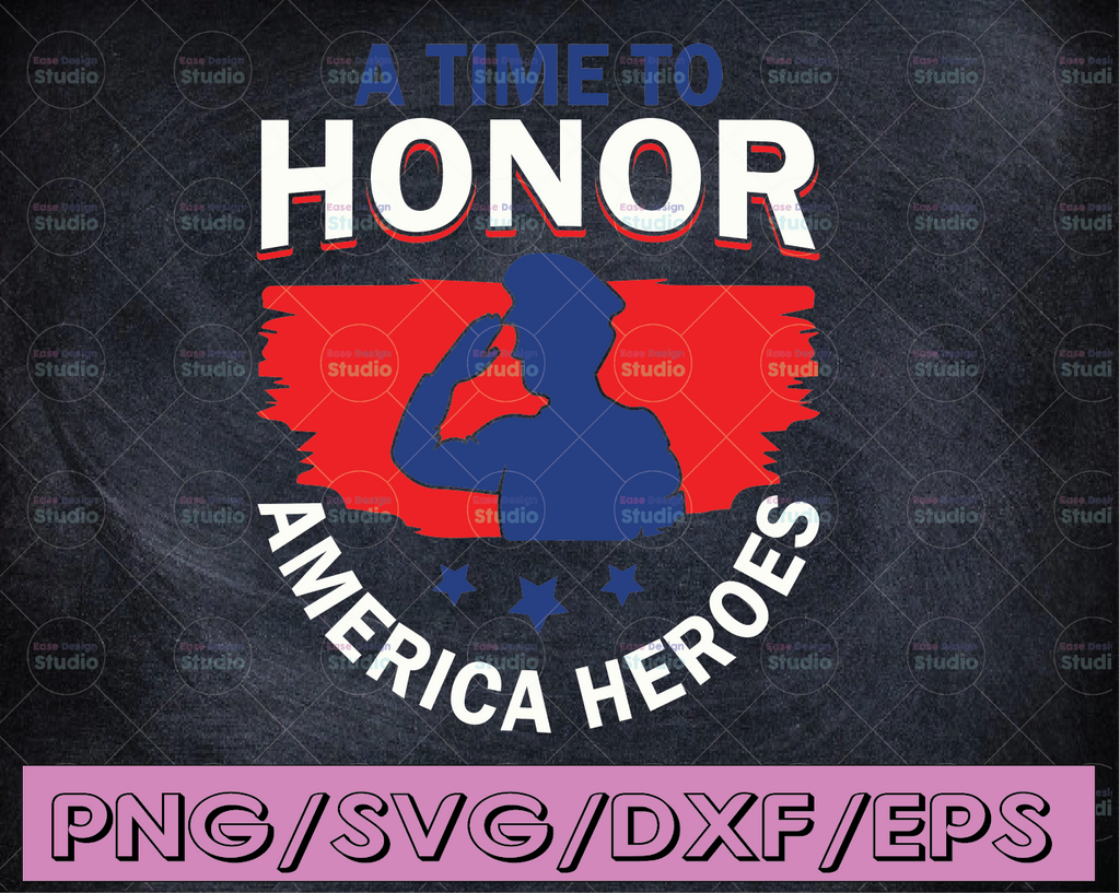 American Hero's SVG| Cut Files, Time was Served | Time To Honor Veterans Day , Patriotic Svg / America Svg