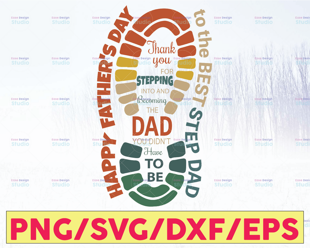 Happy Fathers Day Svg, Best Step Dad, Footprint Vintage svg, Step Dad, Bonus Dad, Thank You For Stepping Into, Digital File