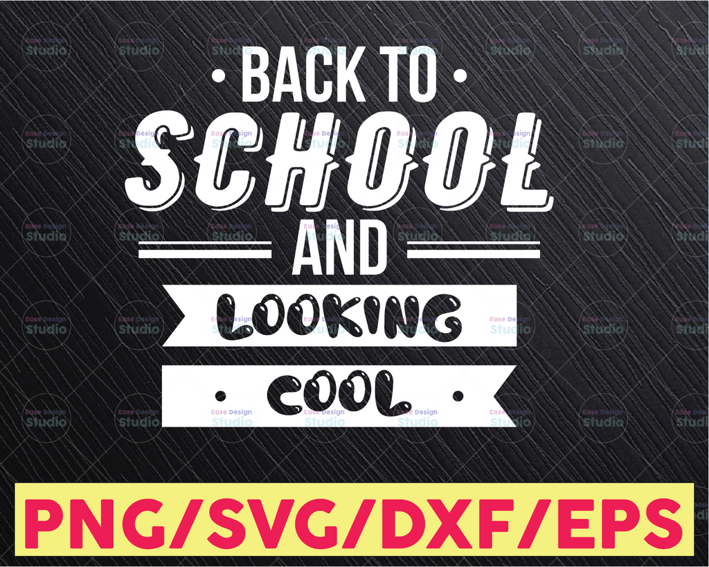 Looking Cool For Back To School Svg Cut File, Digital Download, Teacher Life Svg, School Svg