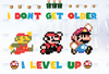 I Don’t Get Older I Level Up PNG File for Sublimation, Mario Game png, Mario Game Anniversary, Mario Lover Gift