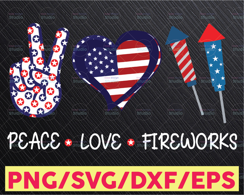 Peace Love Fireworks 4th of July SVG , fourth of July Png , patriotic Fireworks svg, Freedom Patriotic Sublimation download