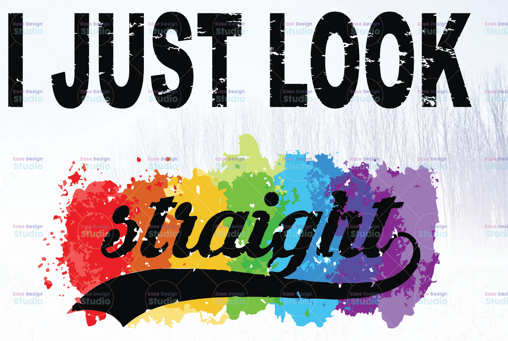 I Just Look Straight, Lesbian PNG, Gay png for sublimation, Lesbian Femme Download File, PNG File, PSD file, Dowload Png File, Print Tsvg