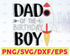 Birthday Svg, Dad Of The Birthday Boy,  Rocket To The Moon Space Theme Father Svg, Happy Father's day Png, Dad, Cut File, Cricut