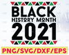 Black History Month 2021 SVG / Black History Is World History svg / I Am Black History SVG / My History Is Strong SVG / Black History svg