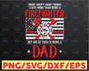 Firefighter Dad Svg, Mens Firefighter gift for Dad, Firefighter Fathers Day, I love being a Dad