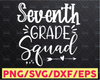 7th Grade Squad SVG, Seventh Grade Squad SVG, Back to School SVG, Back to School Shirt svg, First Day, Cut File, Clipart, Instant Download