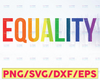 Pride SVG, Equality Pride Inclusion Rainbow Retro Stacked words, LGBTQ Pride BIPOC Trans, Cut file, laser file, and sublimation file