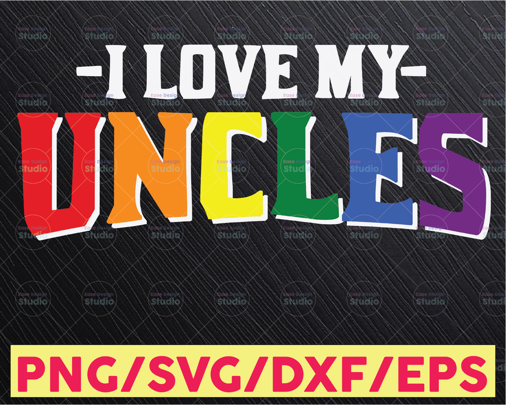 I Love My Gay Uncle SVG, Lesbian Gay Bisexual Transgender Queer LGBT Pride Parade printable vector clip art | LGBT Pride Print | Gay Mom svg