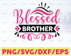 blessed brother svg dxf jpeg png file stencil silhouette cameo cricut clip art cricut downloads