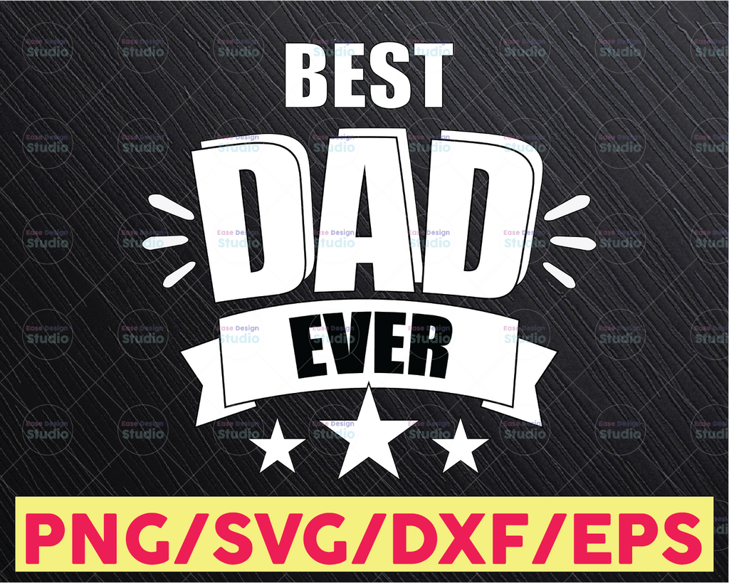 Best dad ever Svg Ready to press png Sublimation transfer, Cutting Design, Heat transfer, Father's day Digital Design