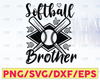 Softball Brother svg, Softball svg, Softball svg Files, Softball svg  svg, Softball svg Designs, Softball svg for svg s, Cricut, Cut File