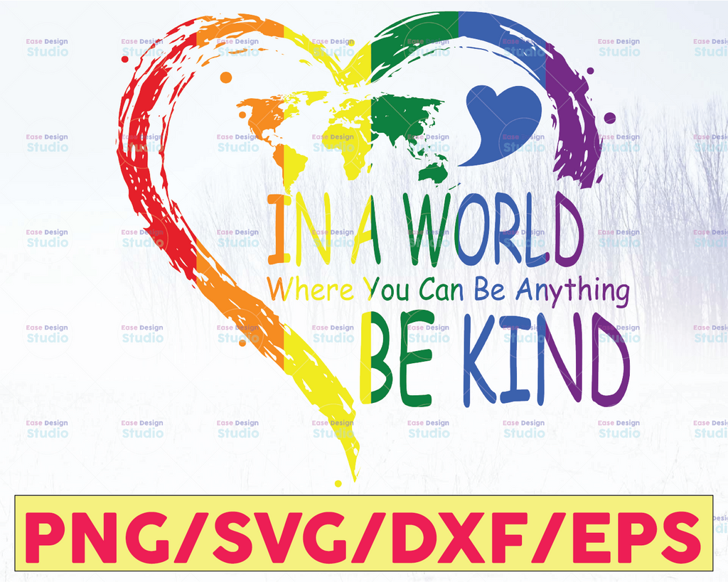 In A World Where You Can Be Anything Be Kind PNG file for sublimation printing, Sublimation Download, Watercolor Sublimation Download