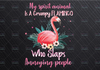 Flamingo Png, My Spirit Animal Is A Grumpy Flamingo Who Slaps Annoying People Png, Flamingo Lover Gifts, PNG Format Printable | Sublimation