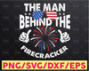 4th Of July Pregnancy Svg, The Man Behind The Firecracker Svg, American Patriotic Pride Flag, US Stars & Stripes Svg, Father Day Svg
