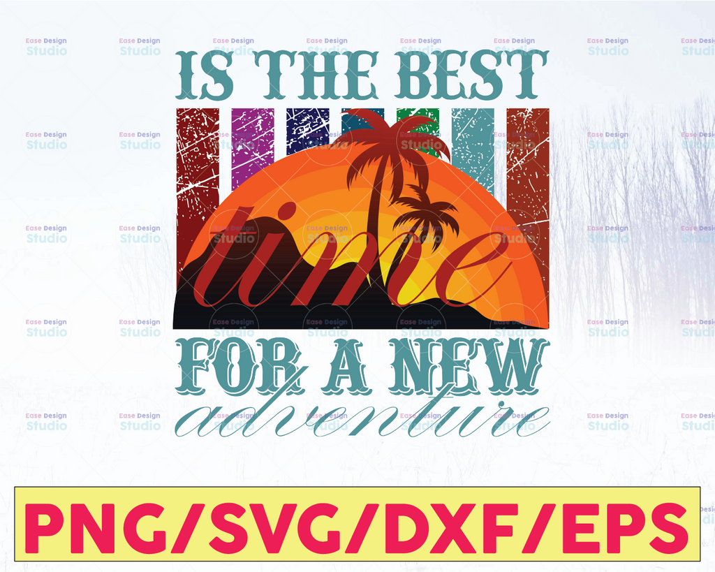 Is the best time for a new adventure svg, Retro travel svg, Trailer,Funny Quote svg png Dxf Eps,File Clipart Cricut.