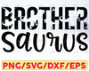 Brothersaurus svg / Brother saurus T-rex Dinosaur / Jurasskicked svg  / Family Saurus svg / Cutting Files/ Cricut-Silhouette Png, Pdf, Eps