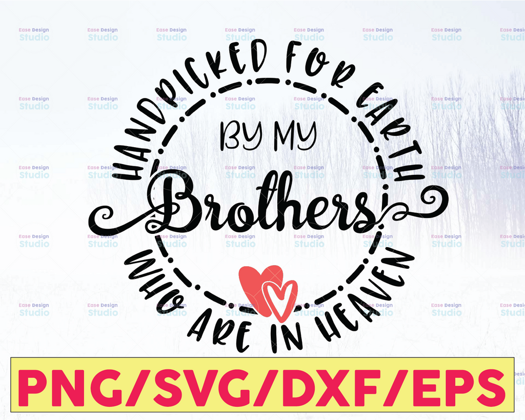 Hand Picked By My Brother in Heaven, Rainbow Baby SVG, SVG, Brother SVG, Heaven, Cricut, Silhouette, Svg File, Handpicked, Printable, Baby