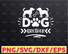Dog Brother Svg Printable vector clip art | Dog Cut File | Cricut | Digital Files
