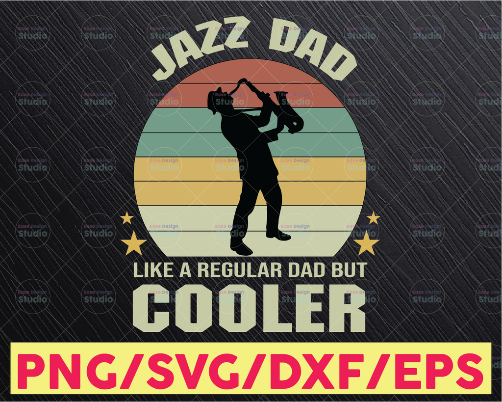 Jazz Dad Saxophone Player Funny Vintage Saxophonist SVG file for Cricut - Jazz Dad Like a Regular Dad but Cooler svg file Digital Design