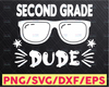 2nd Second Grade Dude Svg, Boys 2nd Second Grade Svg, 2nd Grade Crew Svg, 2nd Grade Teacher Back To School, First Day Of School Gift