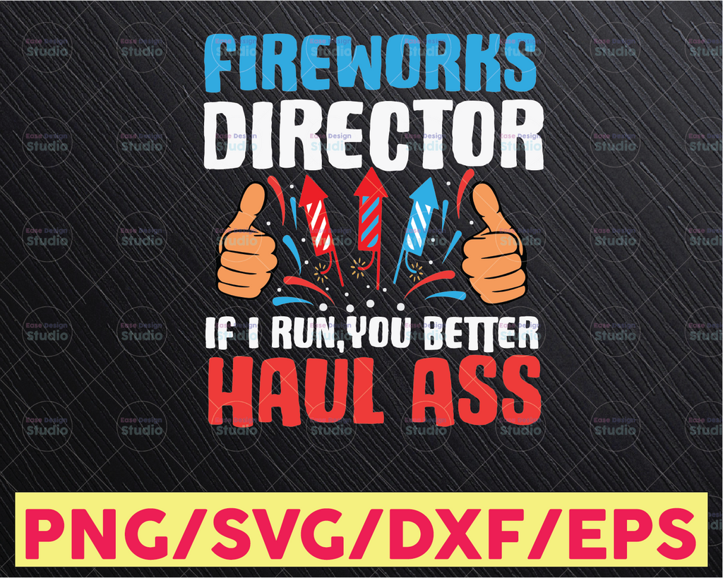 Fireworks Director I Run You Run SVG, 4th Of July Fourth SVG  Independence Day Fireworks svg,  America svg