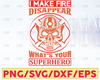 I Make Fire Disappear What's Your Superhero firefighter flag svg, fireman svg, fire department svg, thin red line svg, red line svg