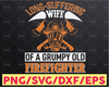 Long Suffering Wife Of A Grumpy Old Firefighter SVG png - Firefighter SVG firefighter svg, fireman svg, firefighter cut file,