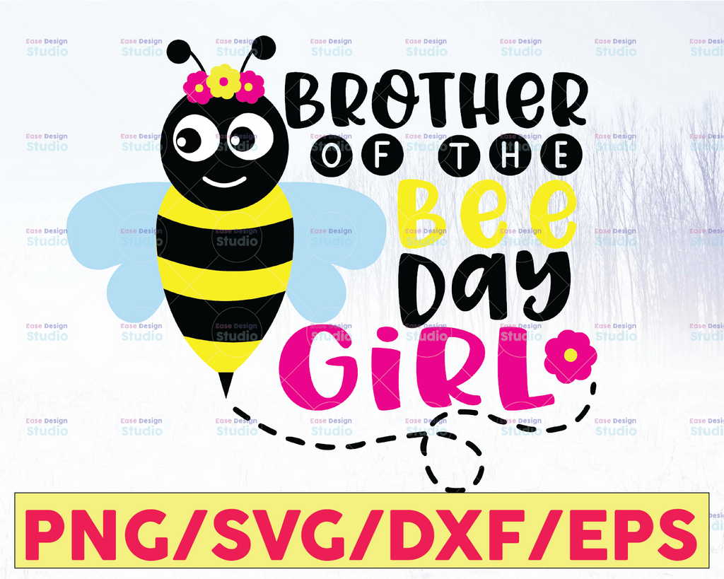 Brother Of The Bee Day Girl Svg Funny Bee theme Birthday Gifts for Girls, Family Matching Svg for girl's birthday
