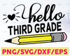 Hello Third Grade SVG, Back To School SVG, 3rd Grade Svg, First Day Of School, Teacher Vector Silhouette Png Eps Dxf Vinyl Cut Digital Files