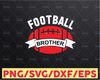 Football Brother SVG, Football Game Day SVG, SVG Files Cricut Cut Files, Silhouette Cut Files, Download, Print