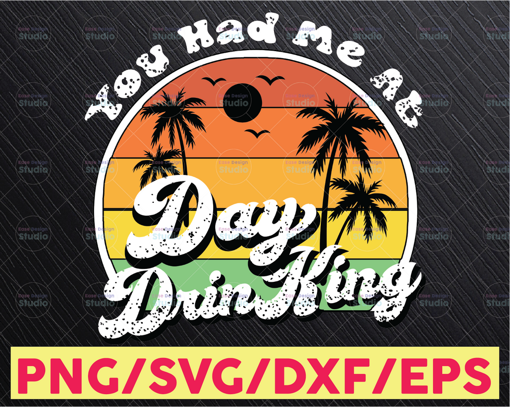 You Had Me At Day Drinking Funny Retro Beach Summer SVG PNG DXF pdf cut file digital file digital download drinking