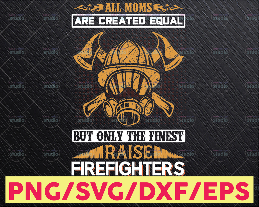 All Moms Are Created Equal But Only The Finest firefighter flag svg, fireman svg, fire department svg, thin red line svg, red line svg