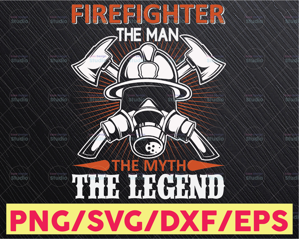Firefighter the Man the Myth the Legend svg, Firefighter svg, fireman svg, firefighter cut file, fireman Files for Cricut