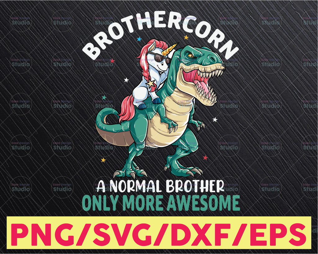 Brothercorn Like A Normal Brother But More Awesome Png- Brother Png- Brother Gifts