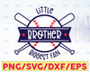 Little brother biggest fan SVG / Cricut / Cut File / Silhouette / Baseball SVG / Baseball svg  / Baseball Fan / DXF / Baseball Brother
