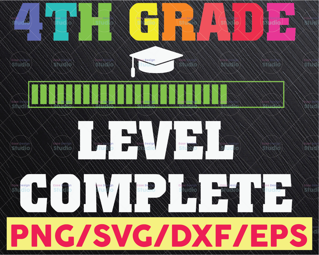 Fourth Grade Level Complete SVG, 4th Grade Graduation Gift svg, png, dfx, eps, Digital Download