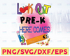 Look Out Pre - K Here Comes, Pre - K Grade Here I Comes PNG, First Day of Pre - K Sign png Pre - KInstant Download