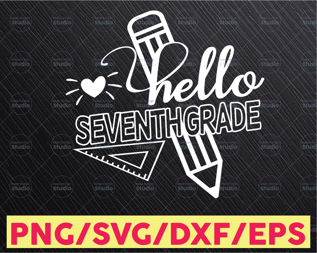 Hello Seventh Grade SVG - 7th Grade Svg - Back to School SVG -Hello Svg - Back to School Clip Art - Back to School Cutting File