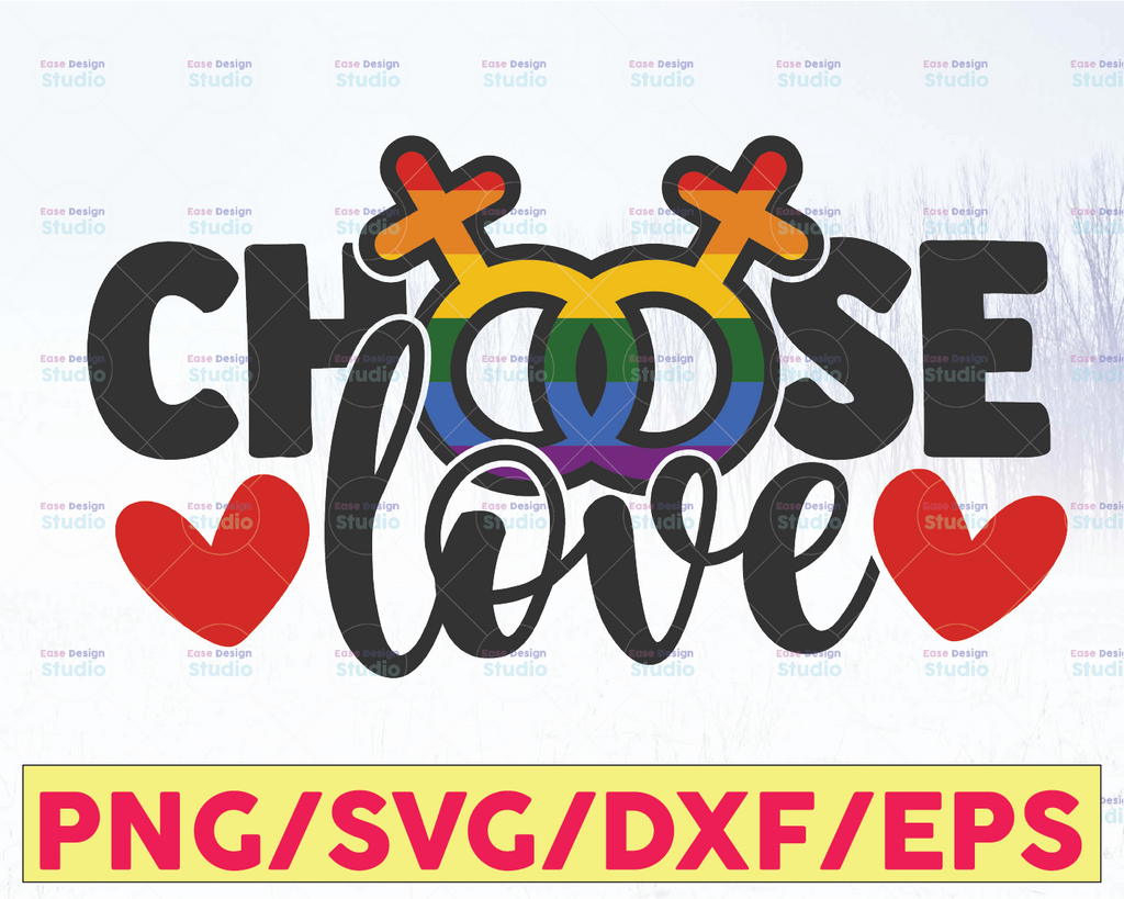 Choose Love, PRIDE, LGBTQ, Pride Month, Gay, Lesbian, Bi, Bisexual, Trans, Support, Rainbow, Sublimation, SVG, Cricut Cut File, Silhouette