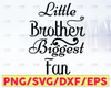 Little Brother Biggest Fan Svg Cut File Sports Game Football Baseball Basketball Kids Design svg  For Cricut Silhouette Project JPG Dxf Png