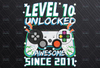 Level 10 Unlocked Awesome 2011 Video Game 12th Birthday Gift Png - PNG Printable - Digital Print Design