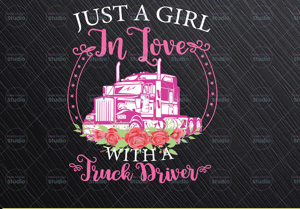 Just A Girl In Love With A Truck Driver PNG Digital File Download, Truck Lover PNG, Pink Truck PNG